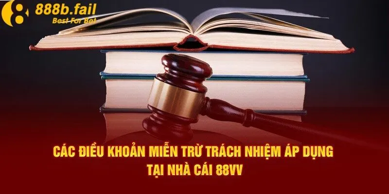 miễn trừ trách nhiệm 2 Các nội dung điều khoản trong miễn trừ trách nhiệm tại nhà cái 888b