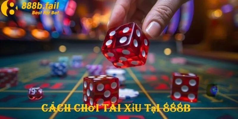 Cách Chơi Tài Xỉu Đỉnh Cao Dành Cho Người Mới Tại 888b 2 Cách chơi tài xỉu tại 888b vô cùng dễ dàng