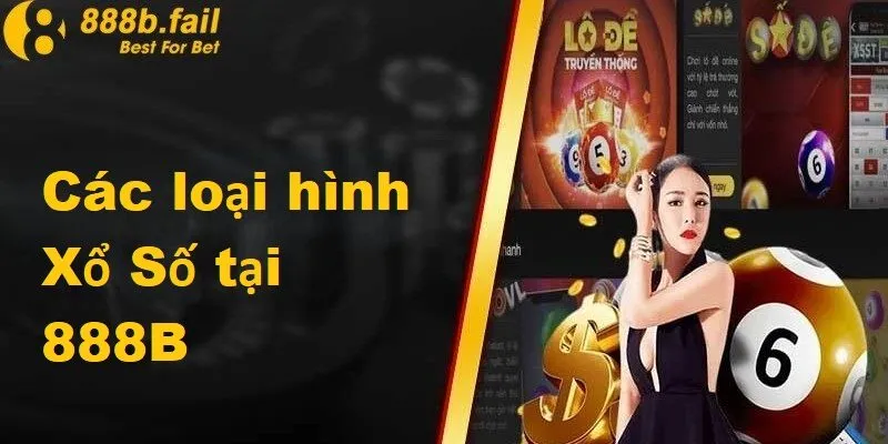 xổ số 888b 2 Đa dạng các loại hình xổ số tại 888b