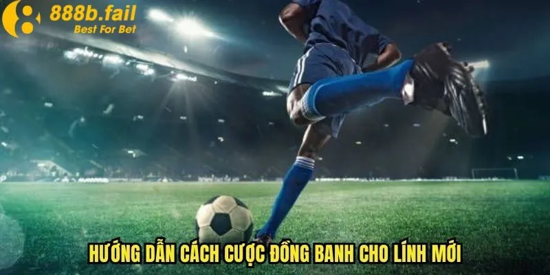 Cách Chơi Kèo Đồng Banh Tại 888b - Bí Quyết Soi Kèo Chuẩn Như Chuyên Gia 2 Hướng dẫn cách chơi kèo đồng banh hiệu quả cho người mới