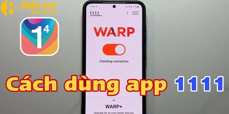 Cách Dùng 1.1.1.1 Để Truy Cập 888b Nhanh Chóng Và An Toàn 2 Hướng dẫn cách dùng 1.1.1.1 cho các thiết bị