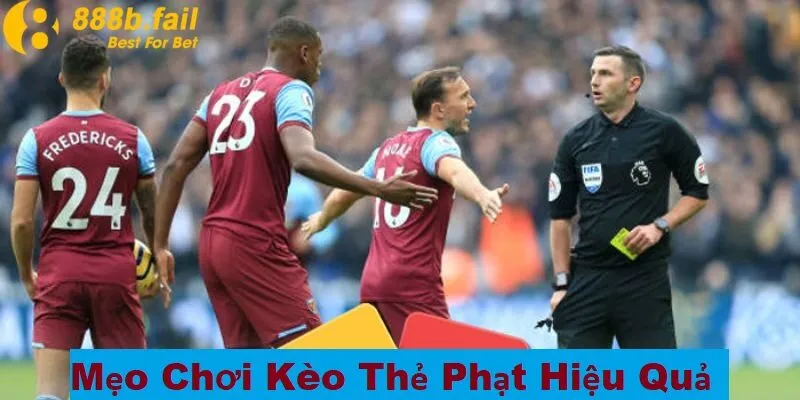 Cẩm Nang Về Cách Chơi Kèo Thẻ Phạt Của Nhà Cái 888b 3 Mẹo chơi kèo thẻ phạt hiệu quả
