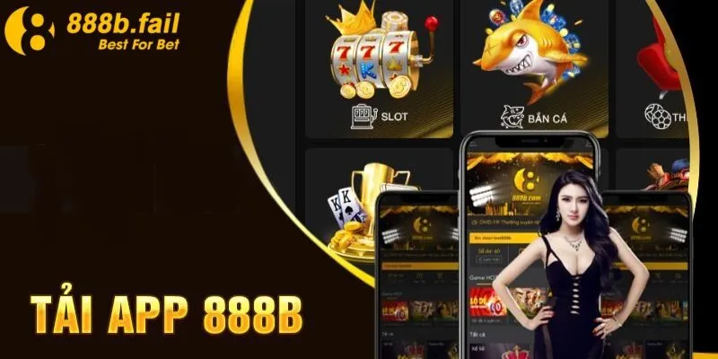 Tải App 888b - Trải Nghiệm Cá Cược Đỉnh Cao Ngay Trên Điện Thoại 1 Tải app 888b đem lại nhiều lợi ích cho người chơi so với chơi trên trình duyệt